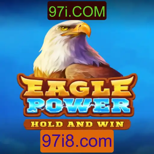 EaglePower: A Nova Sensação dos Jogos com a Inovadora Plataforma 97i.COM